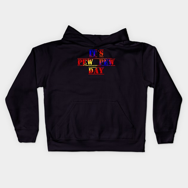 Its Pew Pew Day Kids Hoodie by Schimmi